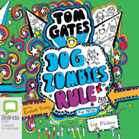 Liz Pichon - DogZombies Rule for Now: Tom Gates, Book 11 (Unabridged) artwork