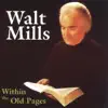 Walt Mills - Softly and Tenderly