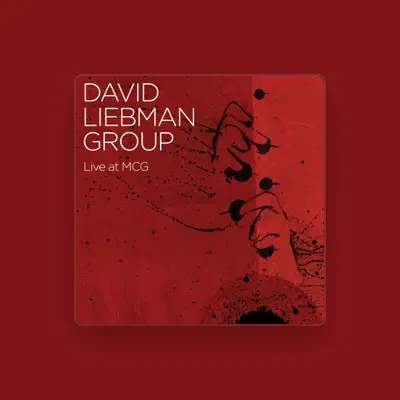 Listen to David Liebman Group, watch music videos, read bio, see tour dates & more!