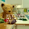 Playin' with My Friends - Single