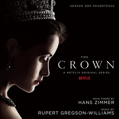 The Crown: Season One (Soundtrack from the Netflix Original Series) - Hans Zimmer