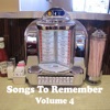 Songs To Remember (Volume 4)