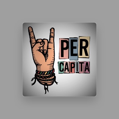 Listen to Per Capita, watch music videos, read bio, see tour dates & more!