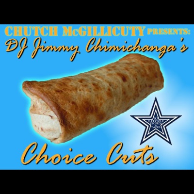 DJ Jimmy Chimichanga's Choice Cuts