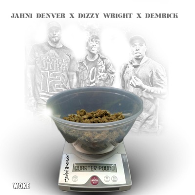Quarter Pound (feat. Dizzy Wright & Demrick) - Single