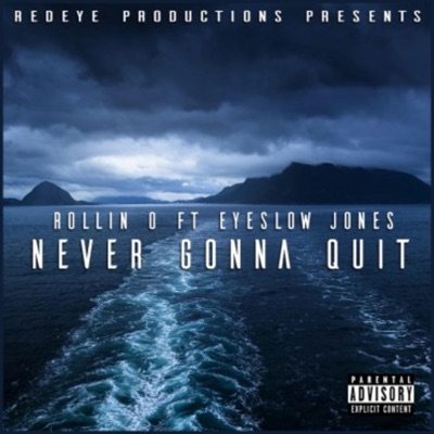 Never Gonna Quit (feat. EyesLow Jones) - Single