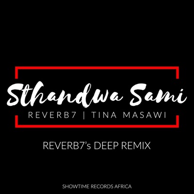 Sthandwa Sami (feat. Tina Masawi) [Deep Remix] - Single