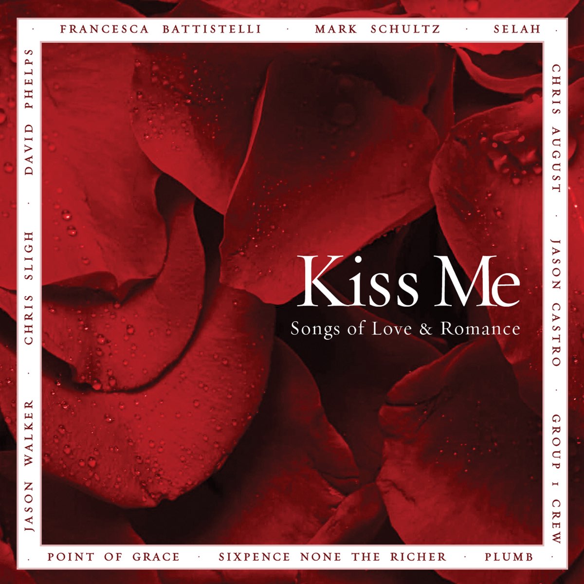 Kiss Me - Songs of Love & Romance - Album by Various Artists - Apple Music