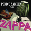 Plays Zappa - Perico Sambeat