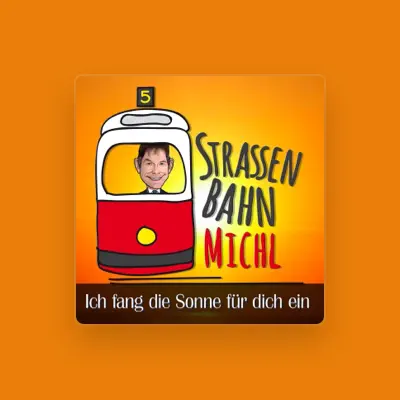 Listen to Strassenbahn-Michl, watch music videos, read bio, see tour dates & more!