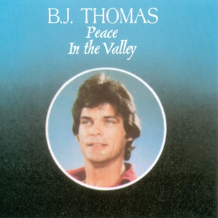 B.J. Thomas Where No One Stands Alone