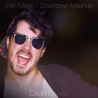 24K Magic / Downtown Mashup - Single - David Fowler