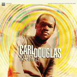Crazy Feeling - Carl Douglas Crazy Feeling - Carl Douglas