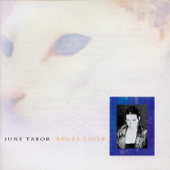 Angel Tiger - June Tabor