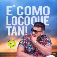 E' Como Loco Que Tan - Single - El Poche