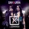 Day e Lara - X na Comanda (Ao Vivo)