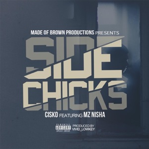 Side Chicks (feat. Mz Nisha)