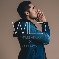 Wild - Single - Ally Maki & Travis Atreo