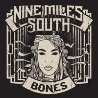 Nine Miles South - Bones