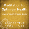 Meditation for Optimum Health - Jon Kabat-Zinn