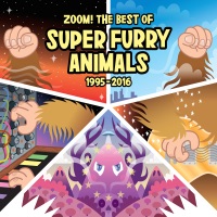 Zoom! The Best Of (1995-2016) - Super Furry Animals