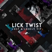 Lost & Lonely VIP - Single - Lick Twist