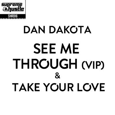 See Me Through (VIP) & Take Your Love - Single