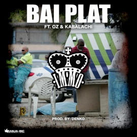 Bai Plat (feat. Oz & Kabalachi) IMMO