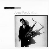 Nuevos Medios Colección: Jorge Pardo (Dúos) - Jorge Pardo