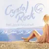 Crystal Rock - Wie schön du bist (feat. Jason Anousheh) [Radio Edit]