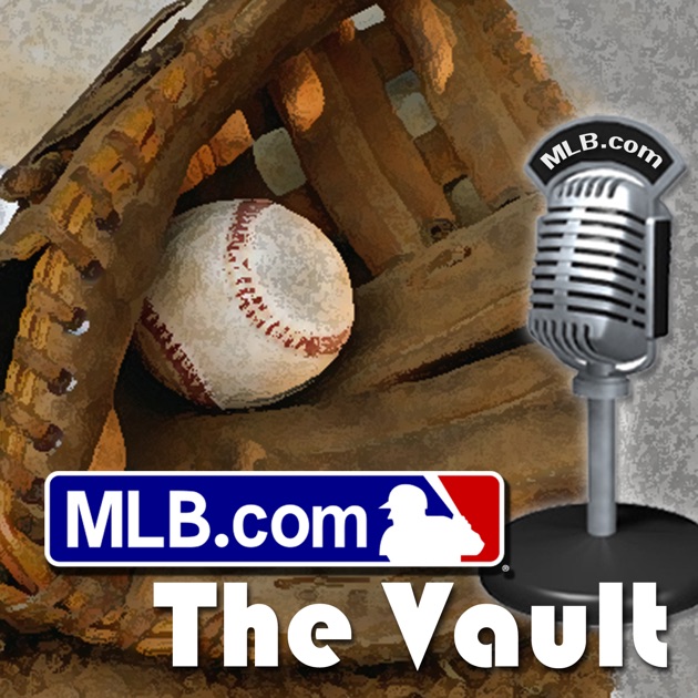 MLB Radio's The Vault by MLB on Apple Podcasts