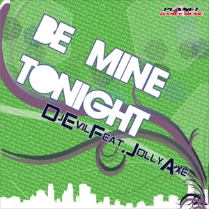 Be Mine Tonight (Extended Mix) [feat. Jolly Axe]