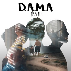 D.A.M.A. - Era Eu