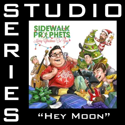 Hey Moon (Studio Series Performance Track) - EP - Sidewalk Prophets