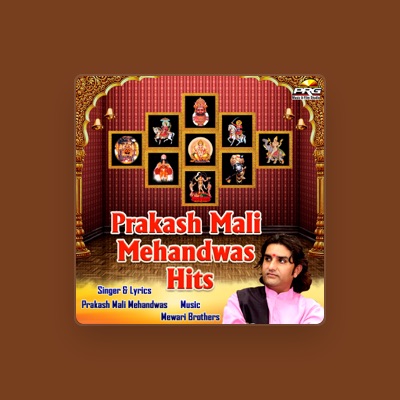 Listen to Prakash Mali Mehandwas, watch music videos, read bio, see tour dates & more!