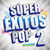 Súper Éxitos Pop en Español 2