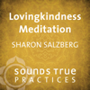 Lovingkindness Meditation - Sharon Salzberg