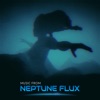 Music from Neptune Flux (Original Game Soundtrack)