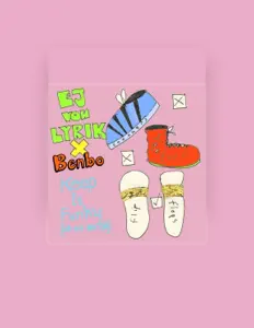 Ακούστε περιεχόμενο από EJ von LYRIK x Benbo, παρακολουθήστε μουσικά βίντεο, διαβάστε το βιογραφικό, δείτε ημερομηνίες περιοδείας, και πολλά ακόμη!