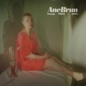 Ane Brun - Humming One Of Your Songs