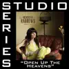 Stream & download Open Up the Heavens (Studio Series Performance Track) - - EP