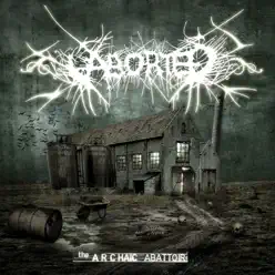 The Archaic Abbatoir - Aborted