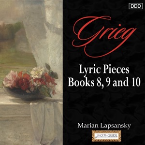 Grieg: Lyric Pieces, Books 8, 9 And 10