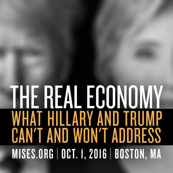 The Real Economy: What Hillary and Trump Can’t and Won’t Address cover