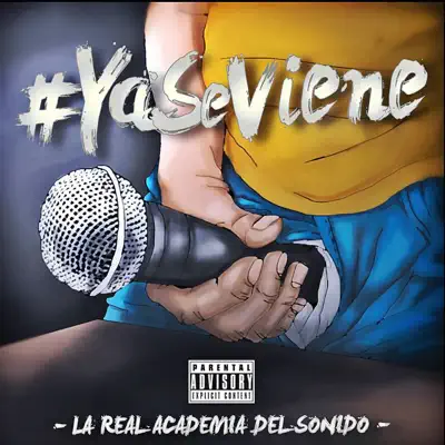 #Yaseviene - Single - La Real Academia del Sonido