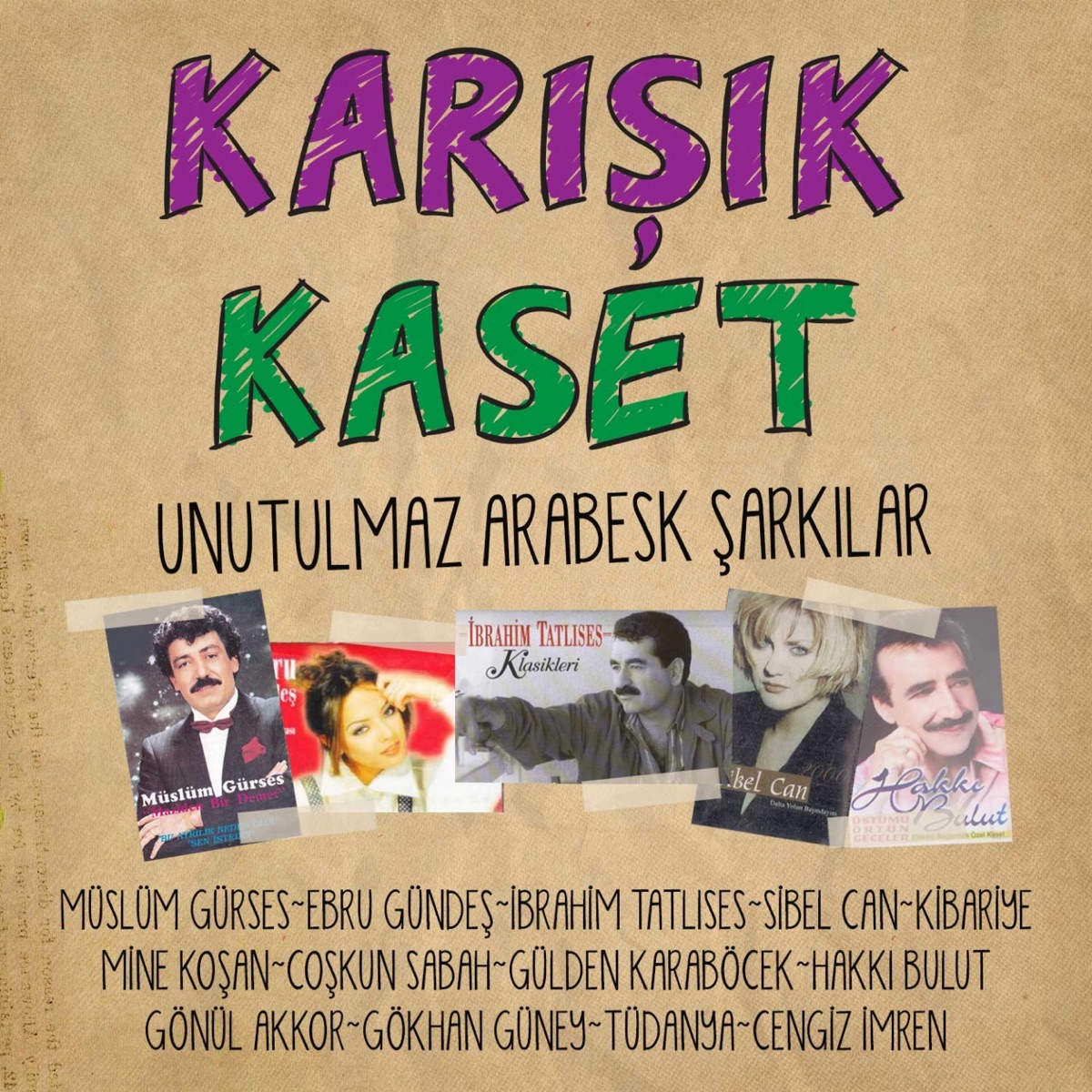 Karışık Kaset (Unutulmaz Arabesk Şarkılar) by Various Artists on Apple Music