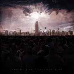 While They Were Sleeping - Candiria While They Were Sleeping - Candiria