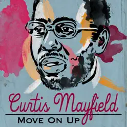 Move On Up - Curtis Mayfield