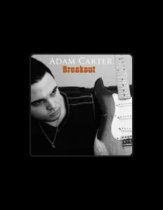Luister naar Adam Carter, bekijk muziekvideo's, lees de bio, bekijk de tourdata, en meer!