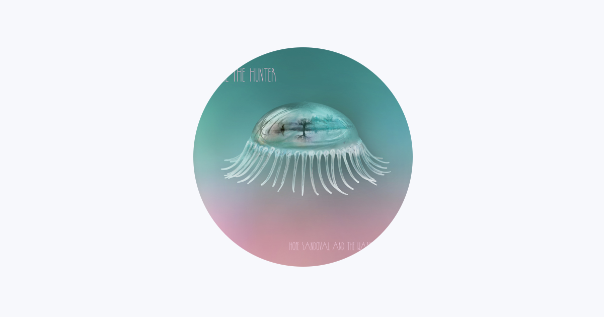 Hope Sandoval & The Warm Inventions - Apple Music
